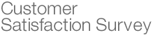 Customer Satisfaction Survey